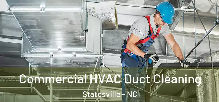 Commercial HVAC Duct Cleaning Statesville - NC
