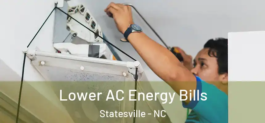Lower AC Energy Bills Statesville - NC