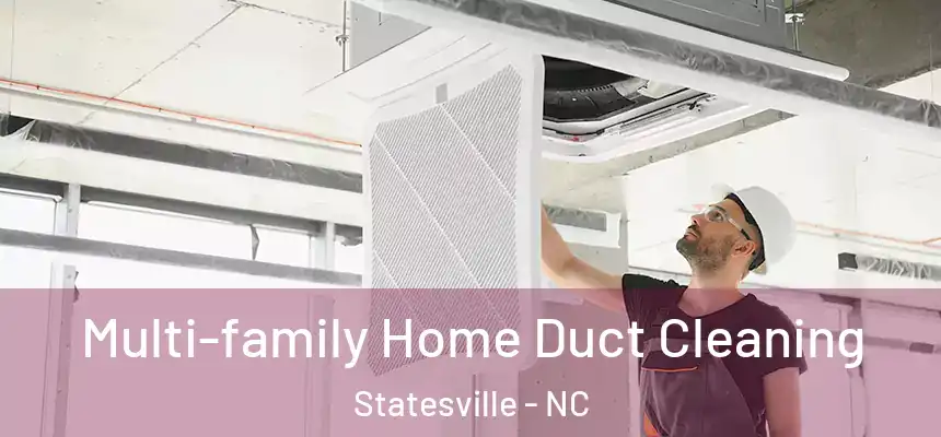 Multi-family Home Duct Cleaning Statesville - NC