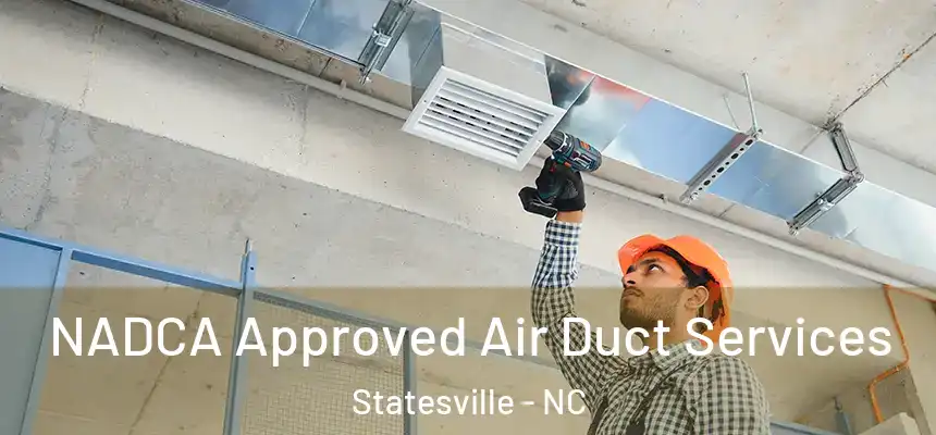  NADCA Approved Air Duct Services Statesville - NC
